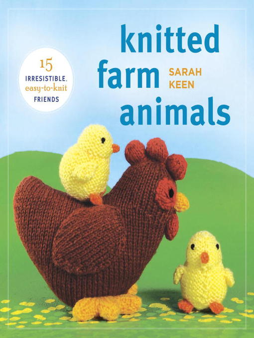 Title details for Knitted Farm Animals by Sarah Keen - Available